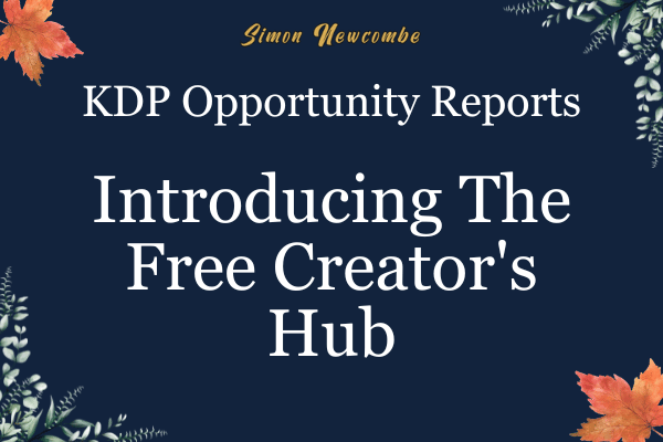 Read more about the article KDP Opportunity Reports and Introducing The Free Creator’s Hub